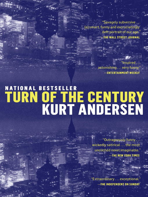 Title details for Turn of the Century by Kurt Andersen - Available